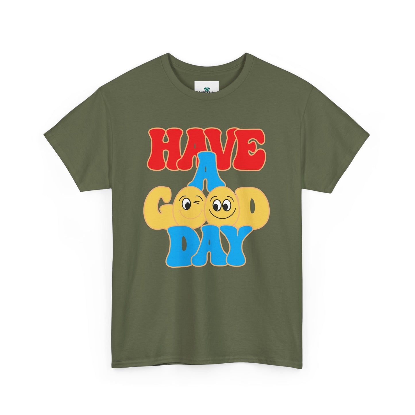Have A Good Day T-Shirt
