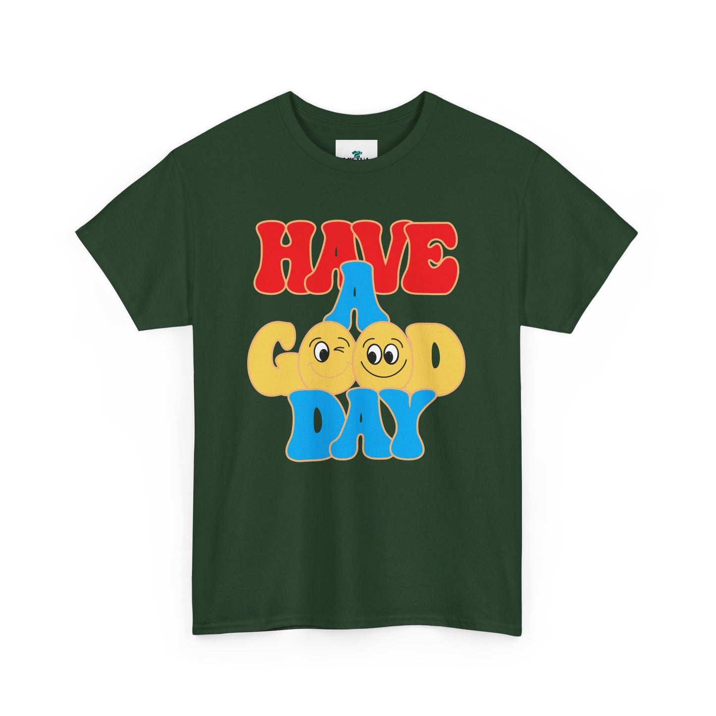 Have A Good Day T-Shirt