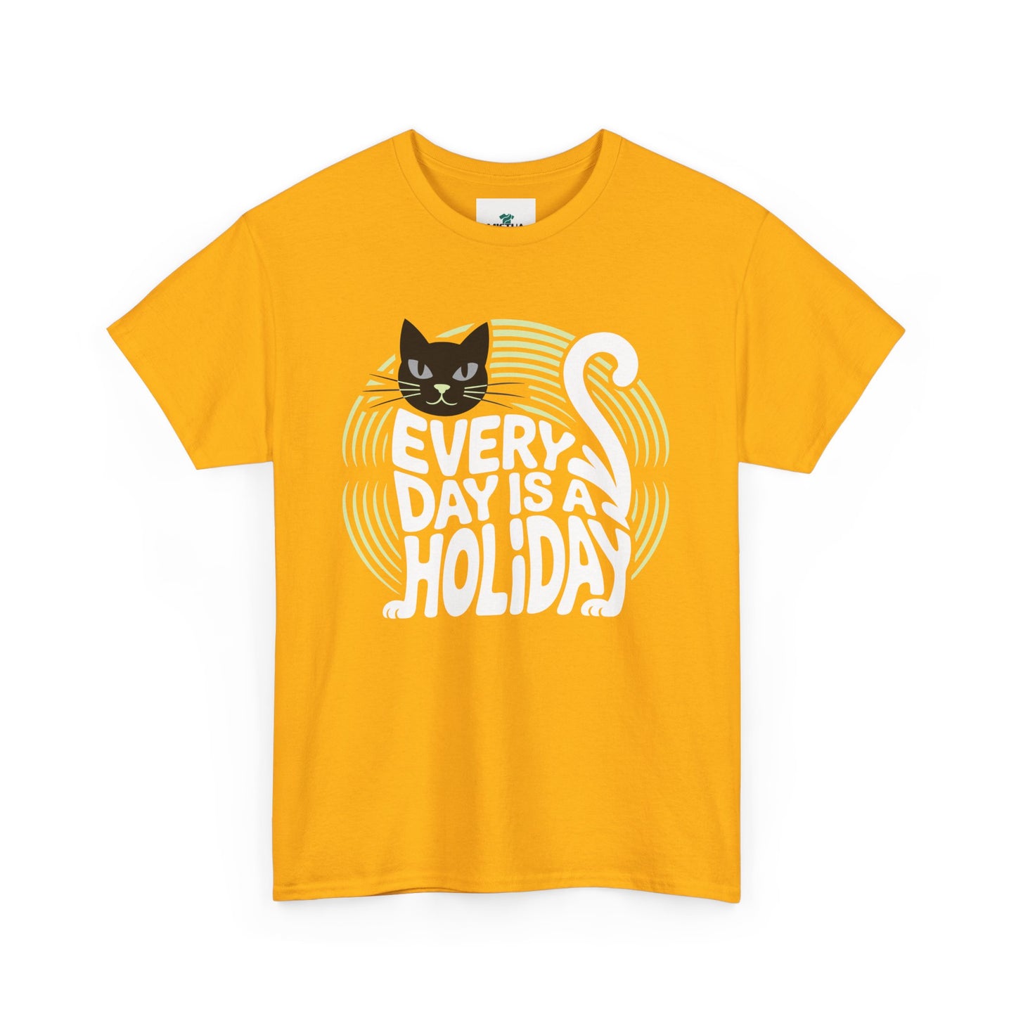 Every Day is A Holiday T-Shirt