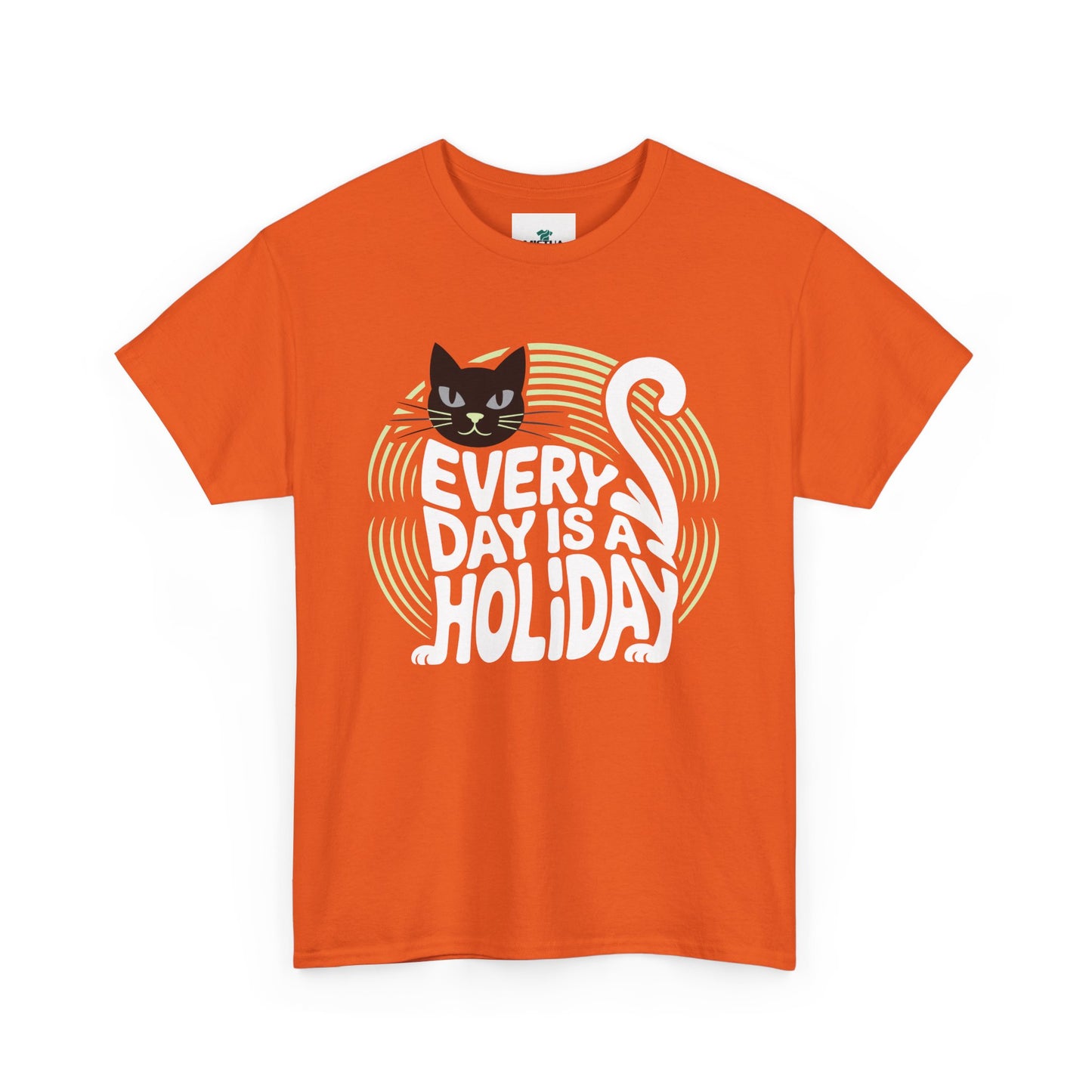 Every Day is A Holiday T-Shirt