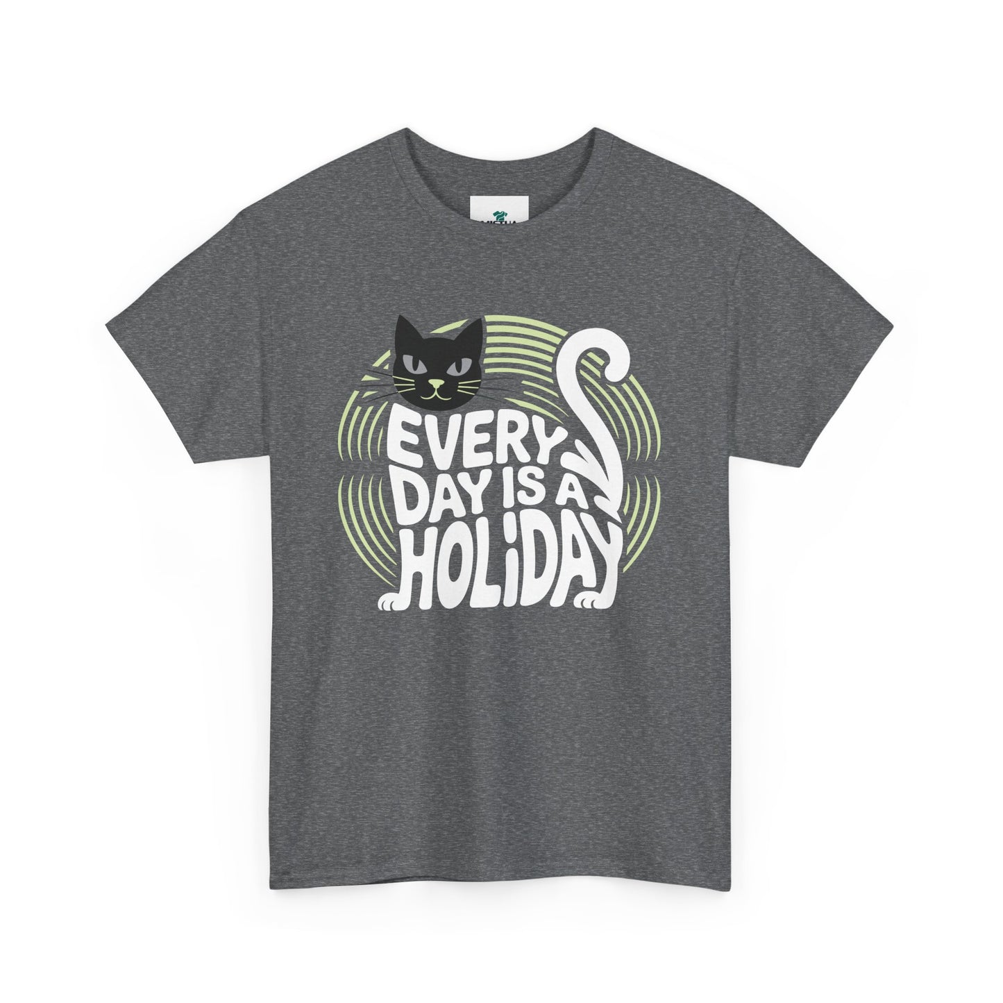 Every Day is A Holiday T-Shirt