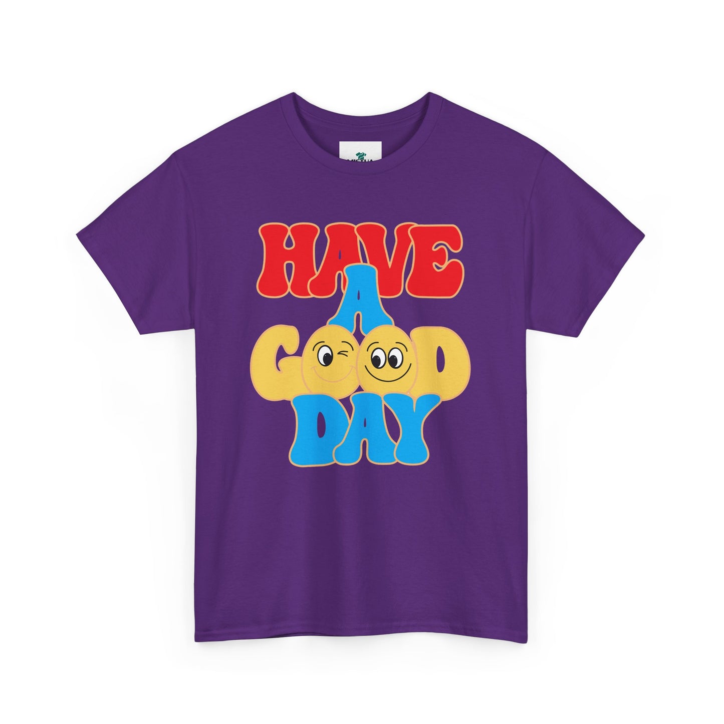 Have A Good Day T-Shirt