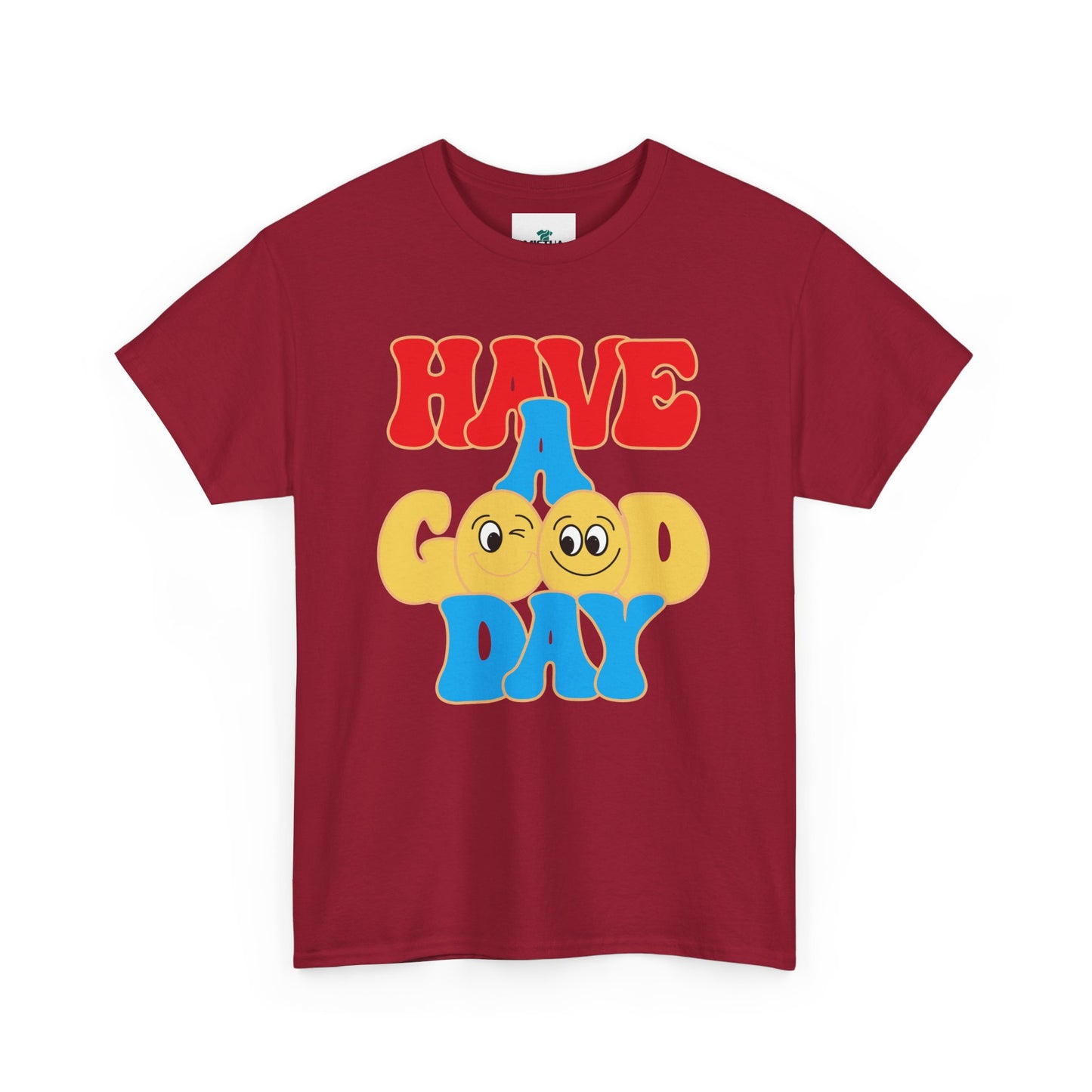 Have A Good Day T-Shirt